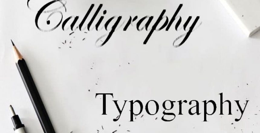 تفاوت کالیگرافی و تایپوگرافی